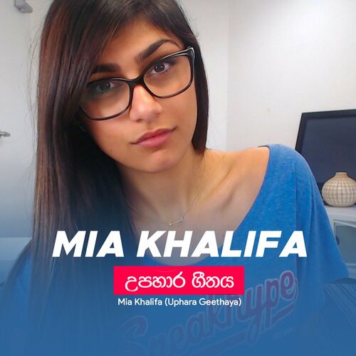 catherine rodstein recommends Mia Khalifa Video Song Lyrics