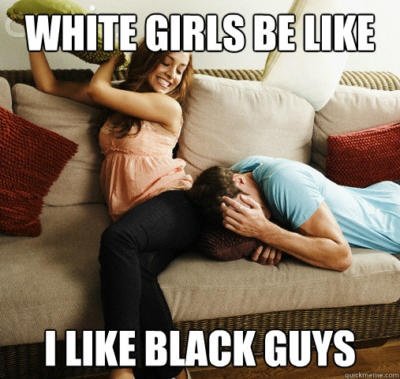 cherie hanson recommends white girl black guys meme pic