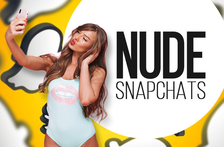 Best of Snapchatters that send nudes