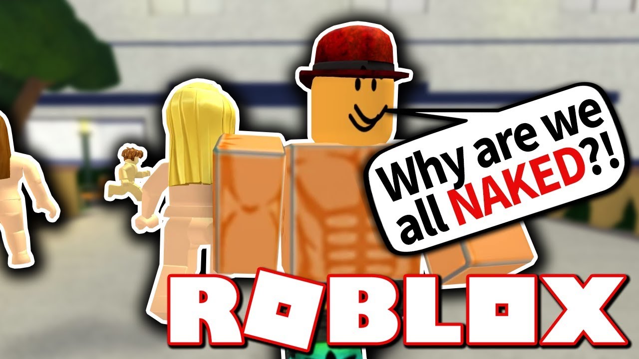 chintan savla recommends how to get naked in roblox pic