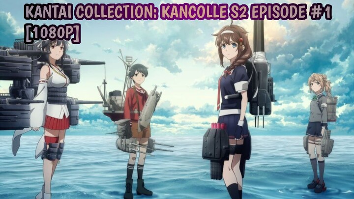 aakar gupta recommends kantai collection kancolle episode 1 pic