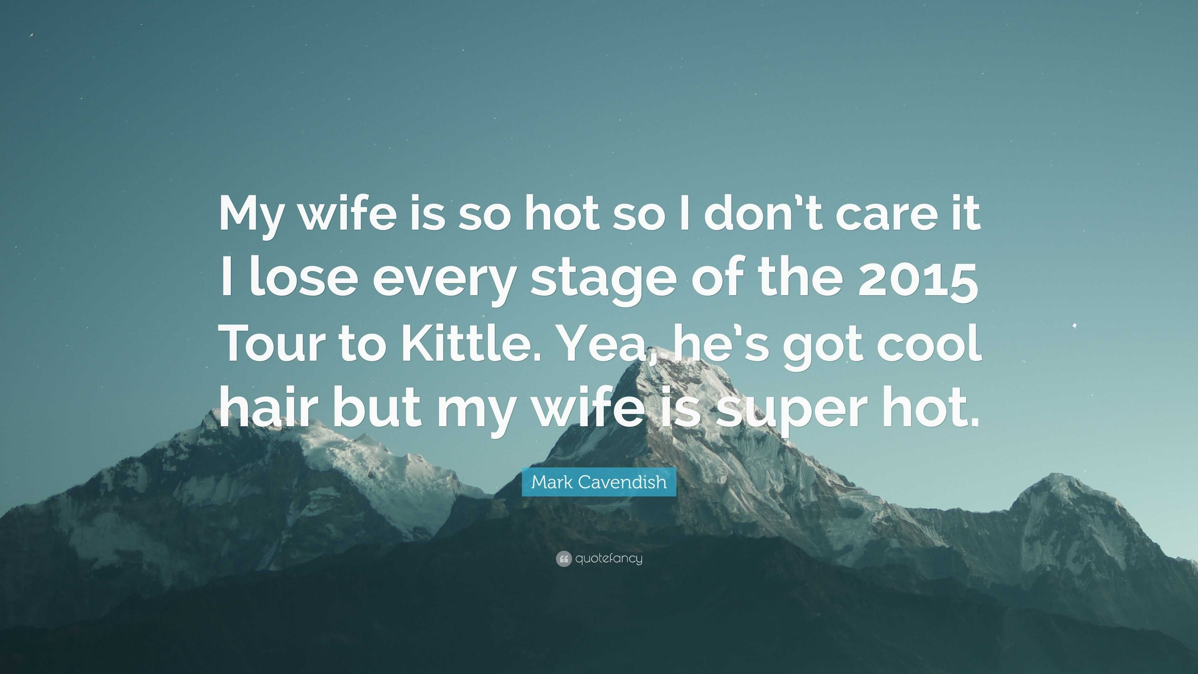 dillon tillman recommends Hot Wife Quotes