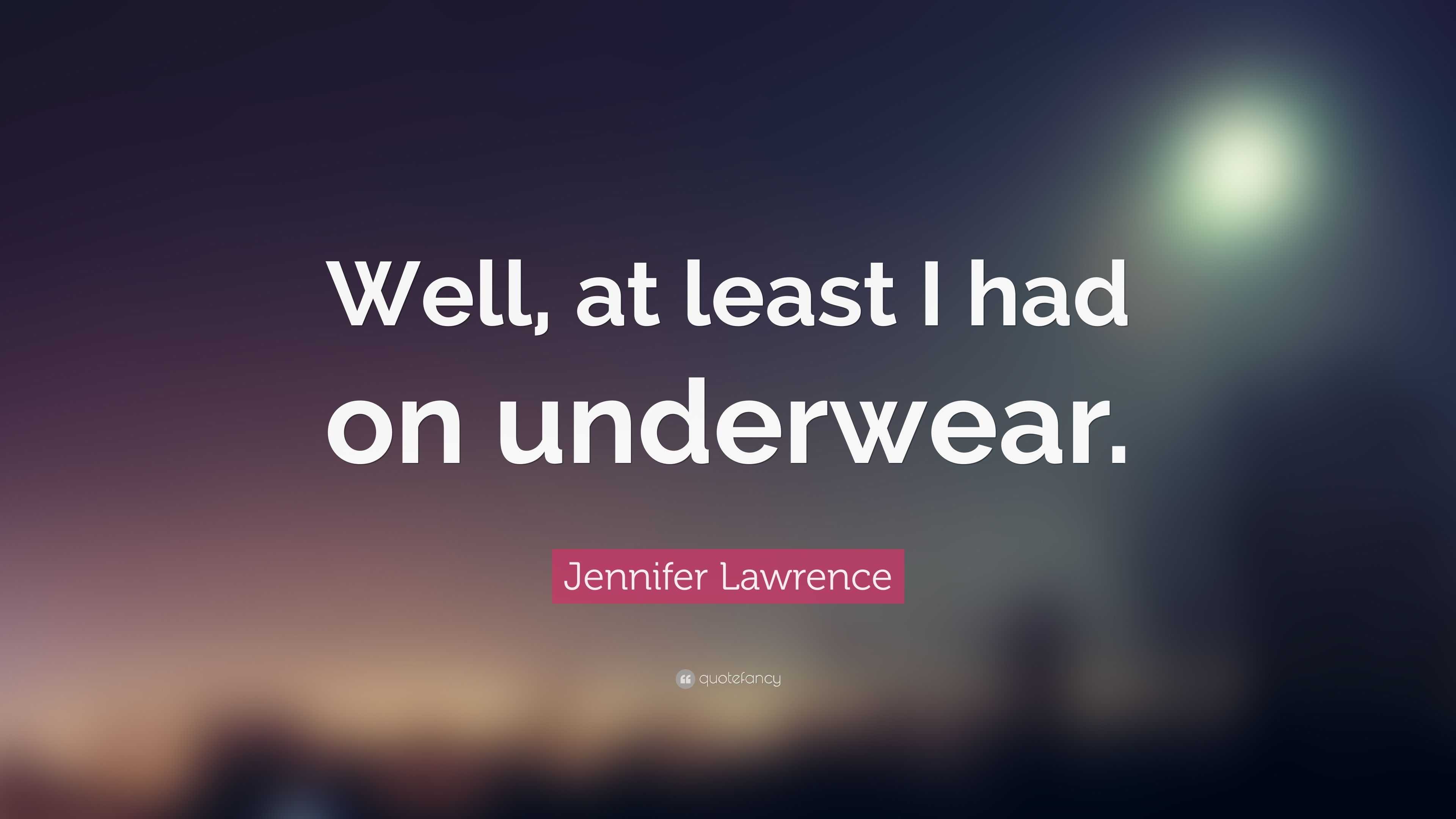 colin foreman recommends jennifer lawrence in underwear pic