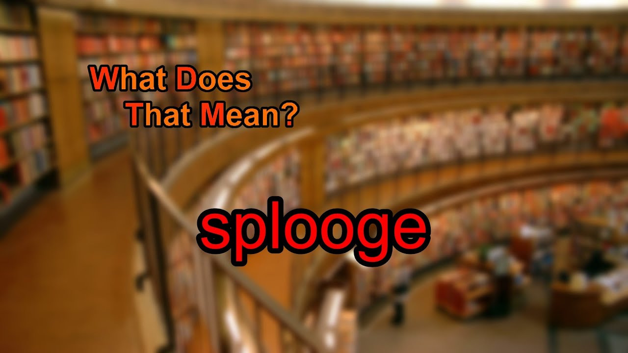 dawn borbon recommends What Does Splooge Mean