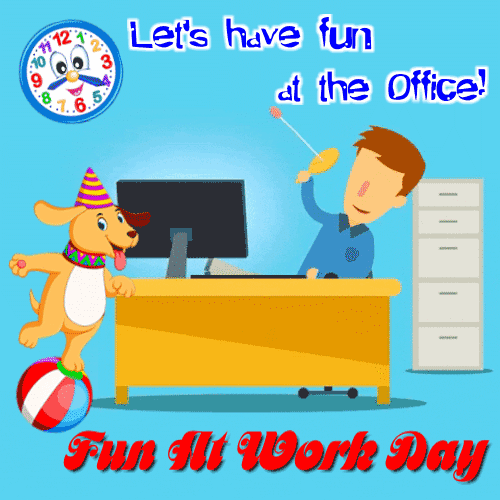 don dilworth recommends Have Fun At Work Gif