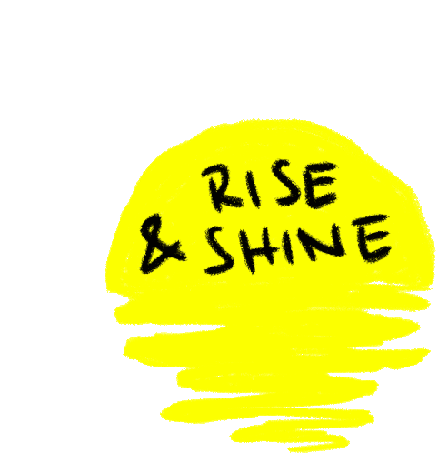 christian finlayson recommends Rise And Shine Gif
