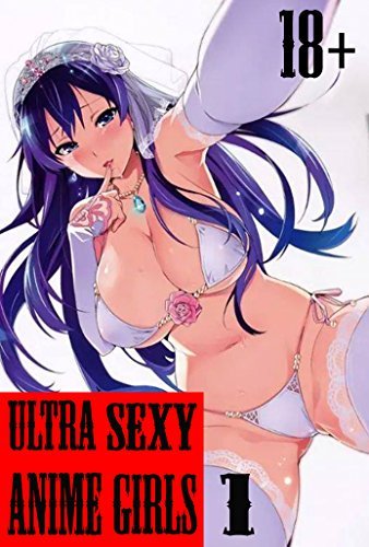 carolina griggs recommends ultra sexy anime girls pic