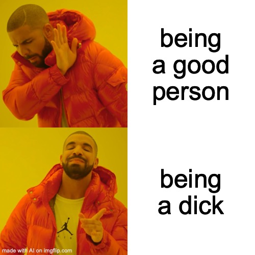 Being A Dick Meme your feet