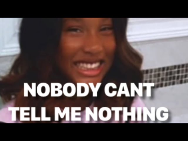 anthony bartell recommends Cant Nobody Tell Me Nothing Gif