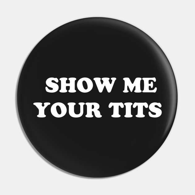 Best of Show me your titts