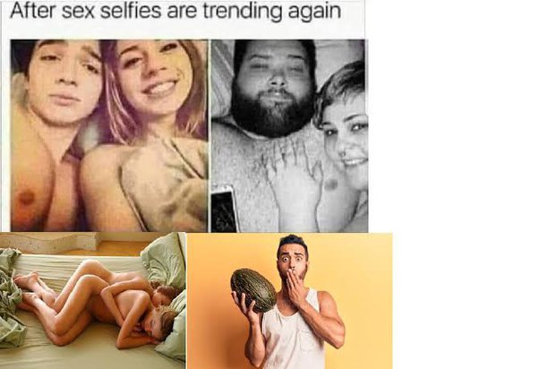 crystal sondreal recommends After Sex Selfies Meme