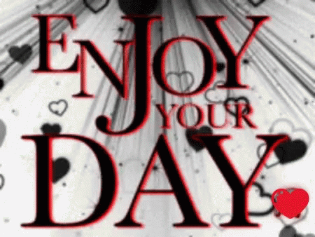 Best of Enjoy your day gif