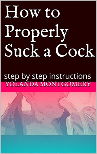 cindy grote recommends How To Properly Suck A Dick