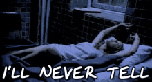 Best of Ill never tell gif