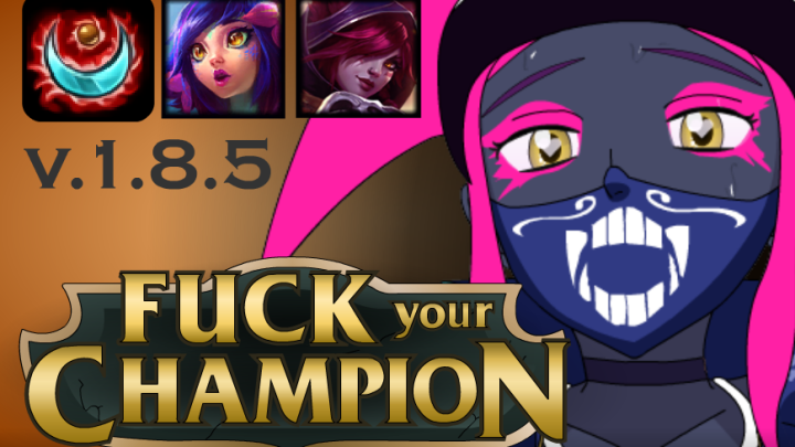 lol fuck your champion