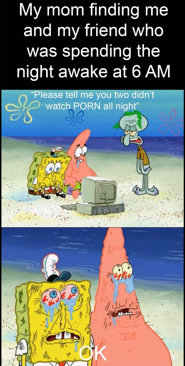 daniel botcherby recommends Spongebob Watching Porn
