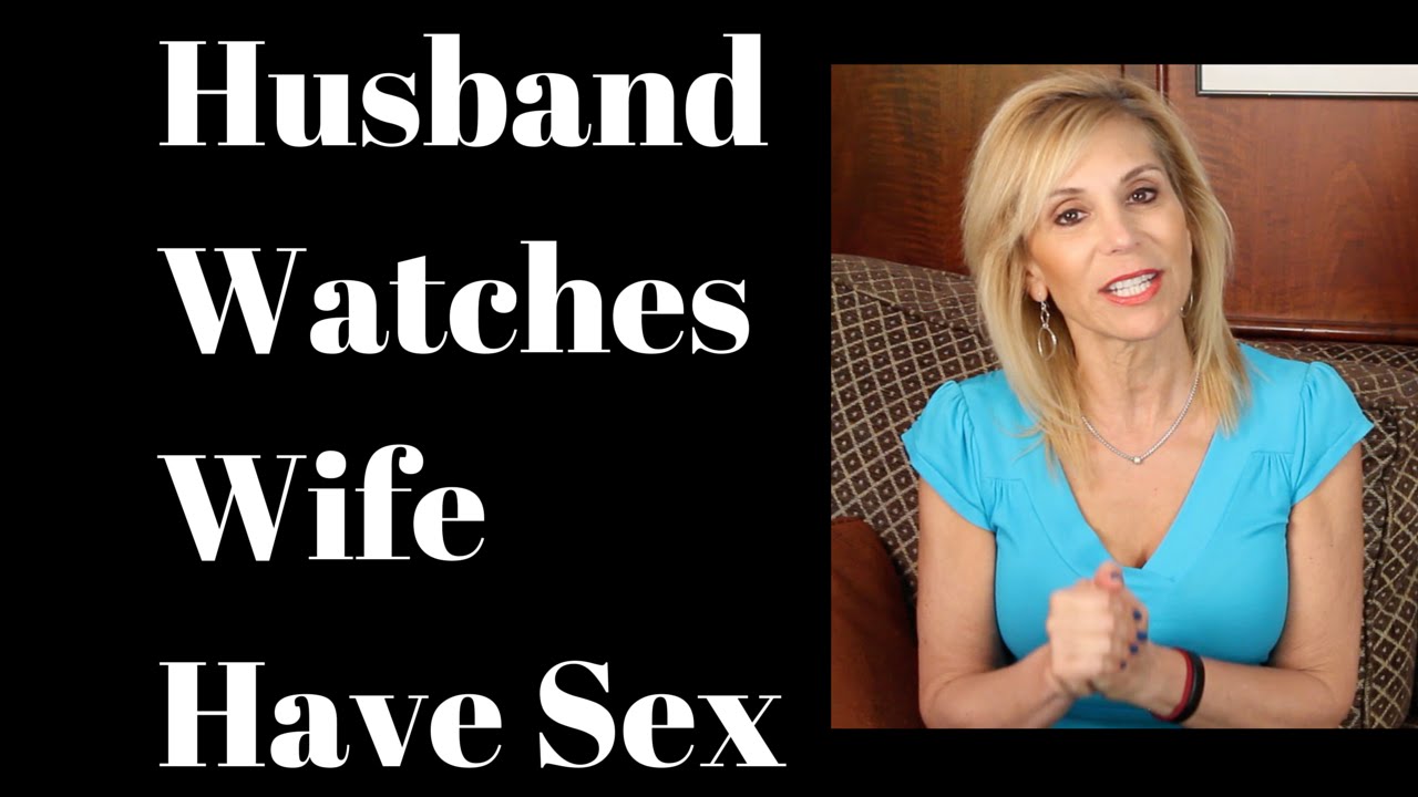 abby minark recommends Watching Wife With Other Men