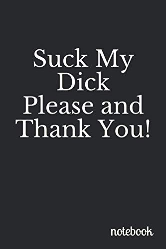 will you suck my dick